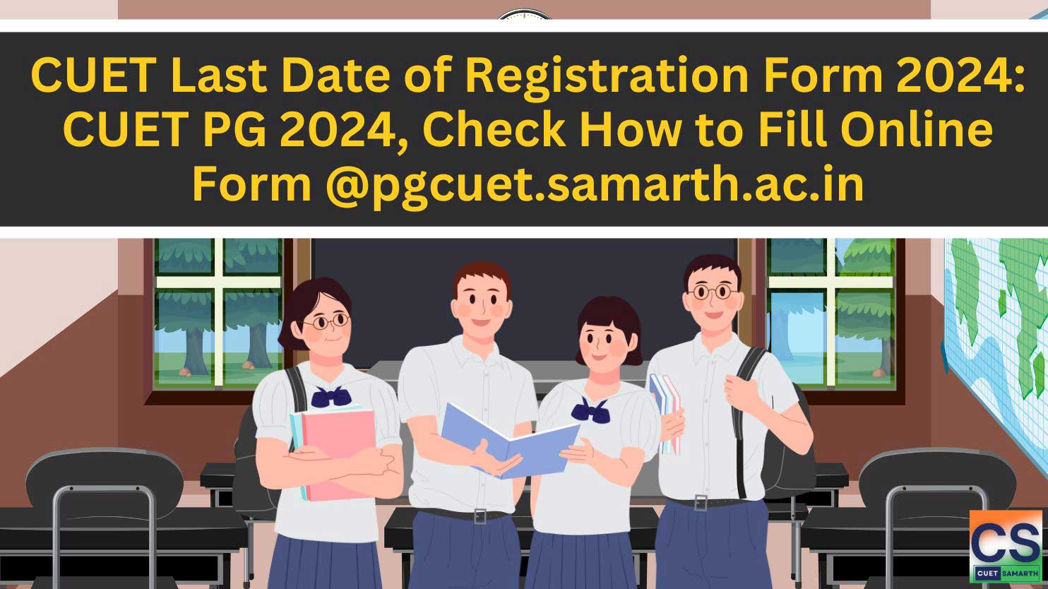 CUET Last Date of Registration Form 2024: CUET PG 2024, Check How to Fill Online Form @pgcuet.samarth.ac.in