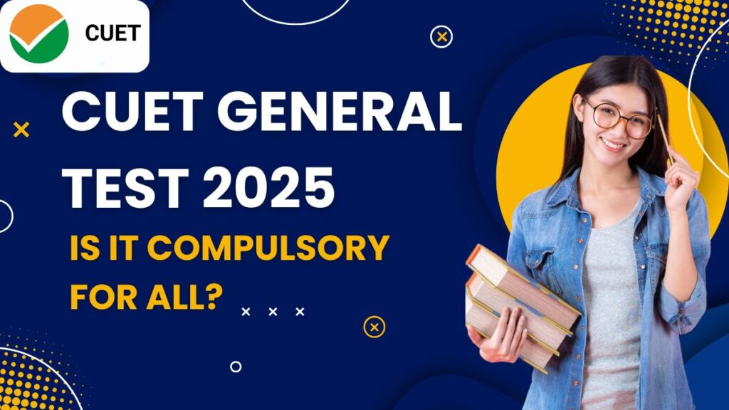 CUET UG 2025 general test subject confusion