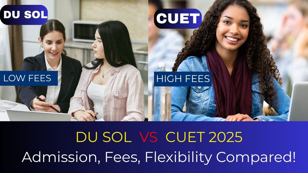 DU SOL vs CUET 2025 – Which You Choose?