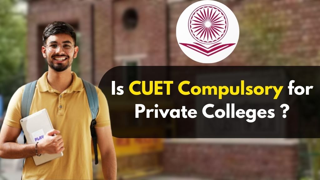 Is-CUET-Compulsory-for-Private-Colleges