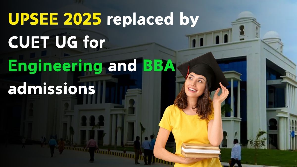 CUET UG replaces UPSEE 2025 for UP university admissions