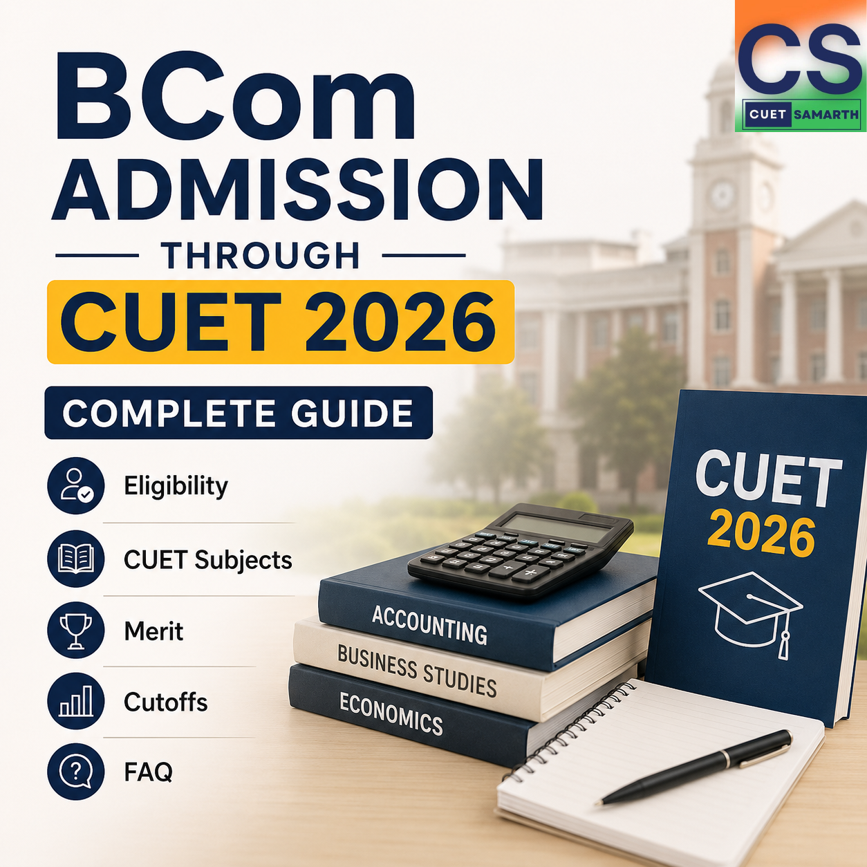BCom Admission Through CUET 2026: Complete Guide (Eligibility, CUET Subjects, Merit, Cutoffs & FAQ)